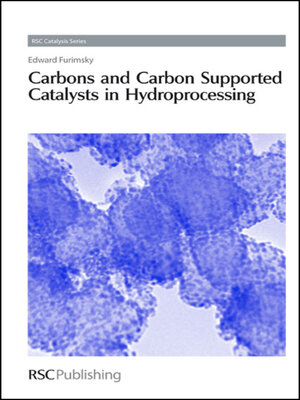 cover image of Carbons and Carbon Supported Catalysts in Hydroprocessing